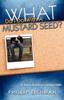 The What Do I Do With a Mustard Seed? Book