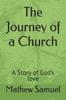 Книга The Journey of a Church : A Story of God's Love