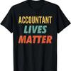 Accountant Lives Matter T Shirt