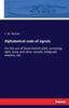 Книга Alphabetical Code of Signals : For the Use of Government Pilot, Surveying, Light, Buoy and Other Vessels, Telegraph Stations, Etc.