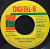 7inch Record WAYNE WONDER - When I'm With You NONE Digital-B 1991 Jamaica Reggae, Ska & Dub Used