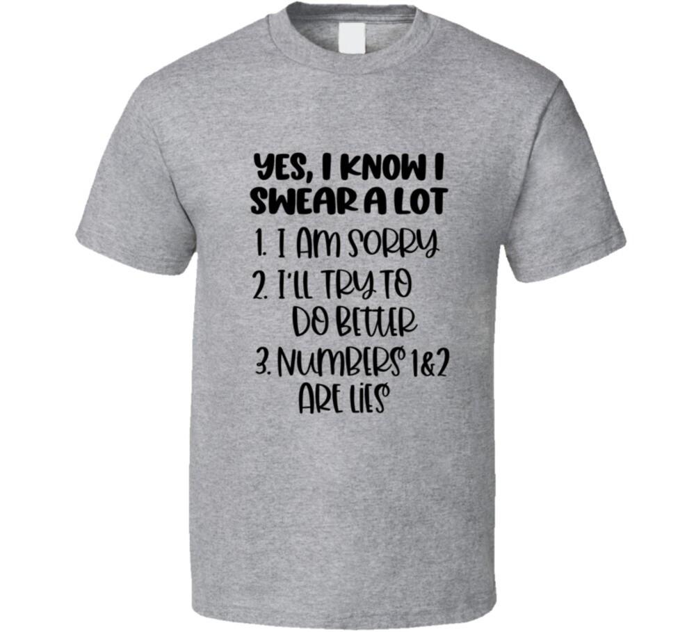 Yes I Know I Swear A Lot Tee Funny And Sarcastic Novelty Unisex T Shirt