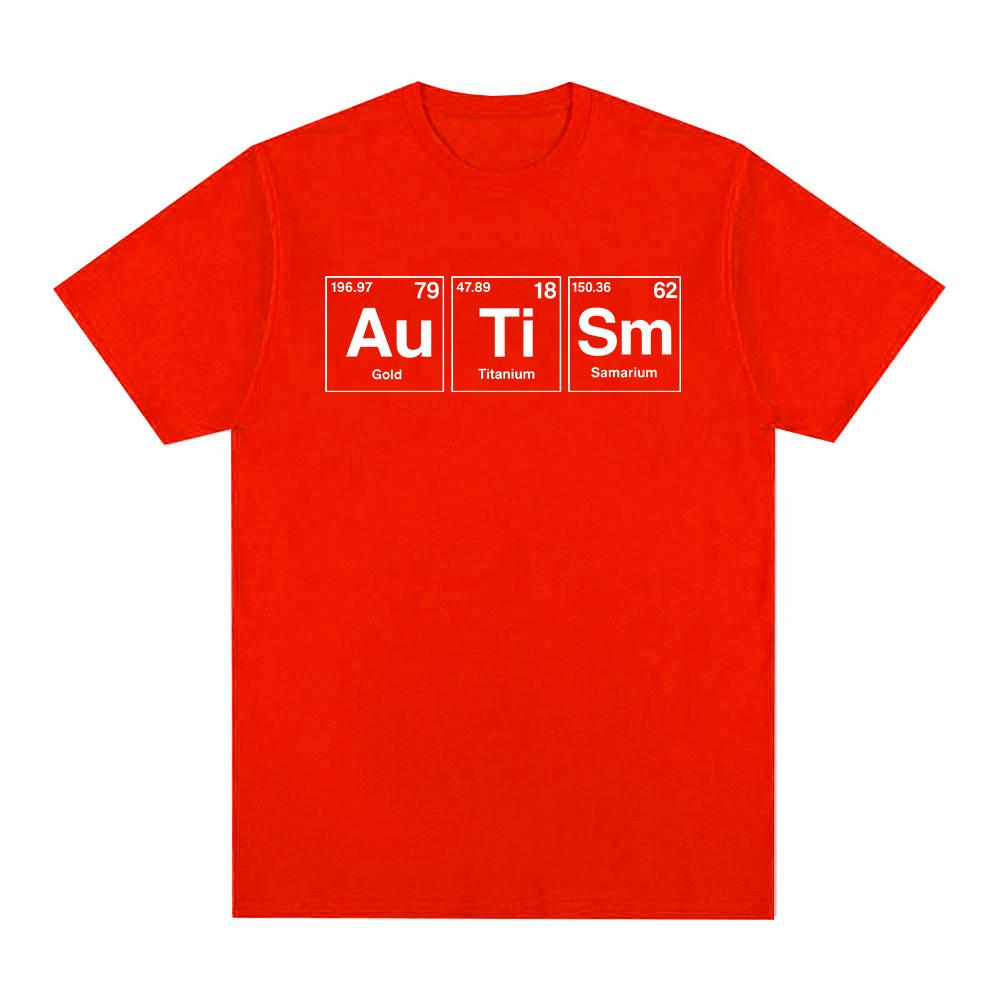 Autism Periodic Table Funny Meme Tshirts Mens Women Clothing Fashion Summer Short Sleeves Tshirt Cotton Casual T Shirts
