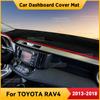 For TOYOTA RAV4 2013-2018 2017 Car Dashboard Cover Mat Non-slip Sun Shade Cushion Protective DashMat Pad Interior Accessories