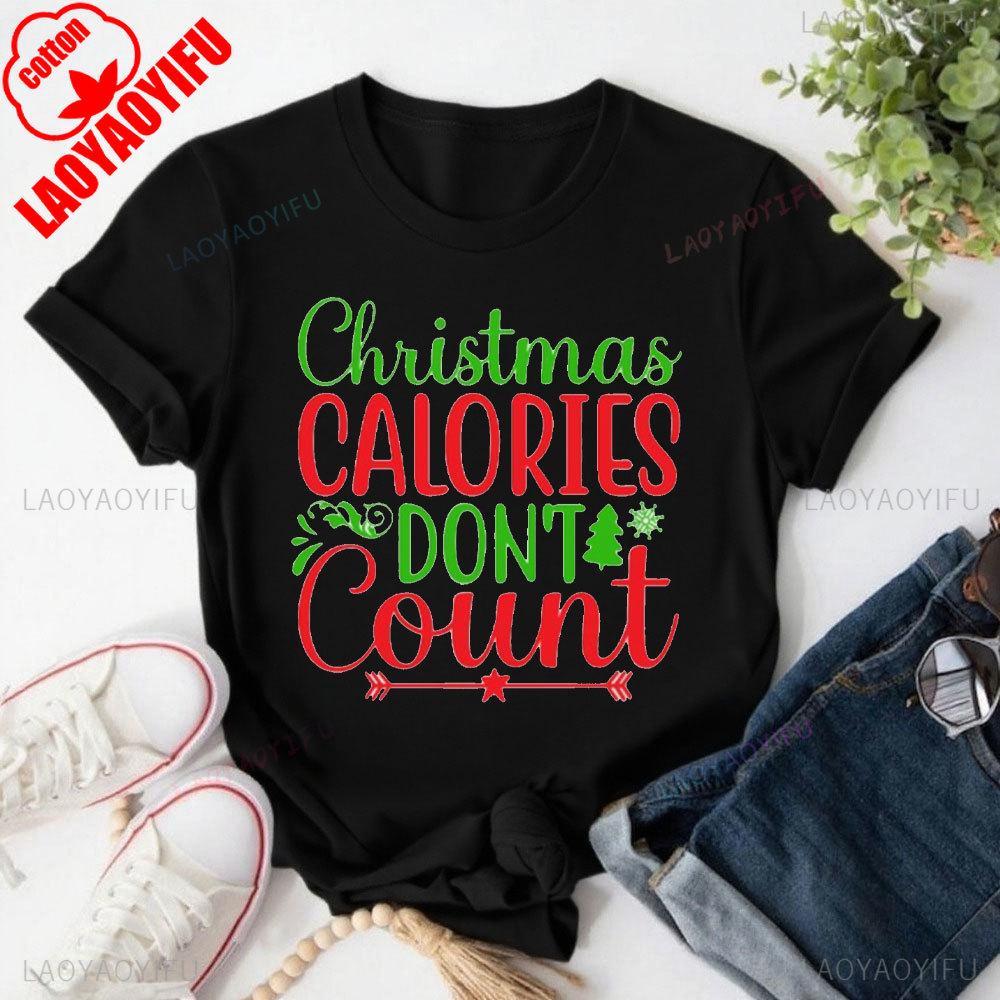 Рождественская футболка Xmas Калории не считаются Забавный слоган Унисекс Футболки с коротким рукавом Забавный принт Круглый вырез Милые графические футболки