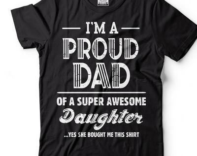 Proud Dad T-Shirt: Gift from Daughter, Father's Day Shirt