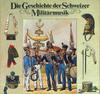 Виниловая пластинка РАЗЛИЧНЫЕ Die Geschichte Der Schweizer Milita 11183F GOLD Не Япония Военное использование
