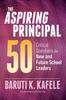 Книга The Aspiring Principal 50 : Critical Questions for New and Future School Leaders