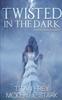 Книга Twisted In the Dark : A Paranormal Romance