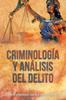 Книга Criminologia Y Analisis Del Delito