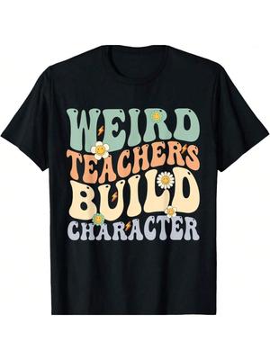 Weird Teachers Build Character Teacher Groovy Retro Vintage T-Shirt