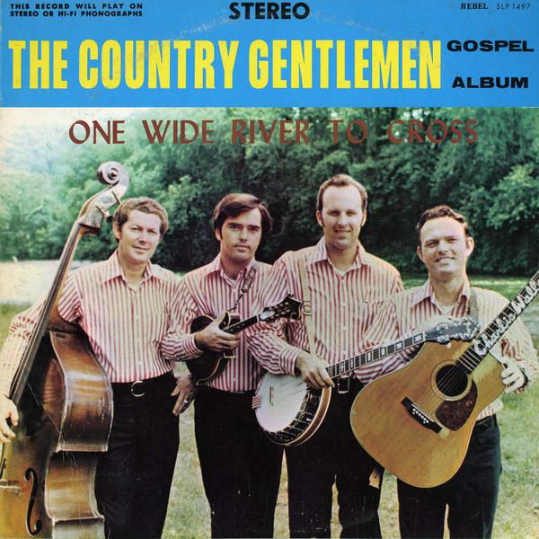 LP Record COUNTRY GENTLEMEN - One Wide River To Cross SLP1497 REBEL 1971 US Country/Folk Used