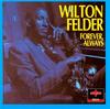 CD WILTON FELDER - Forever Always PAR2018 PAR Records 1993 US Jazz Used