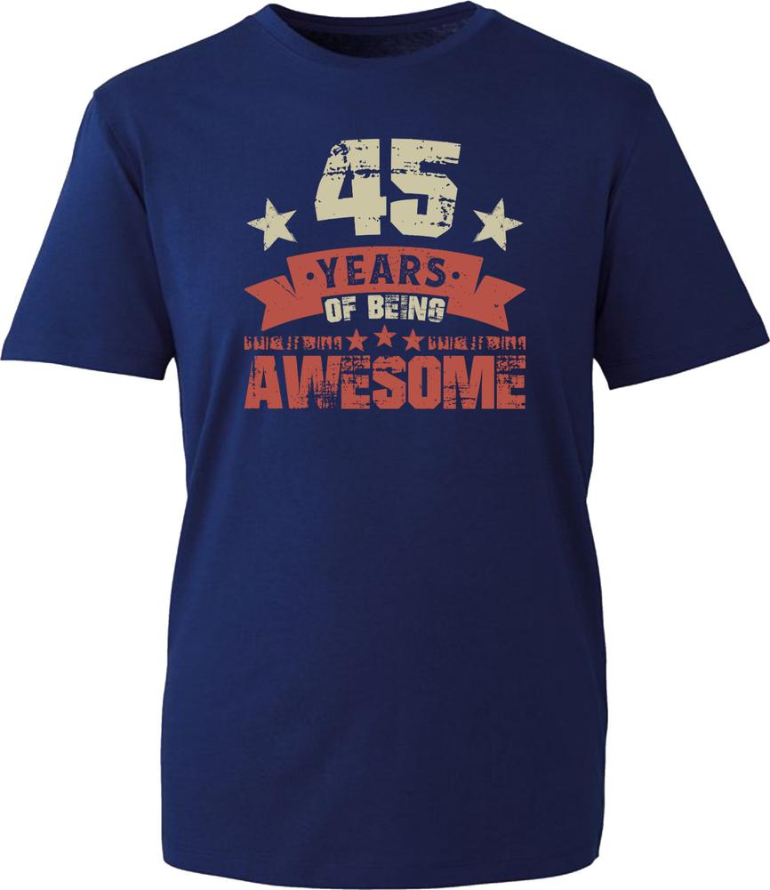 45 Years Of Being Awesome TShirt 45th Birthday Party 45YearOld Gift Tee Top