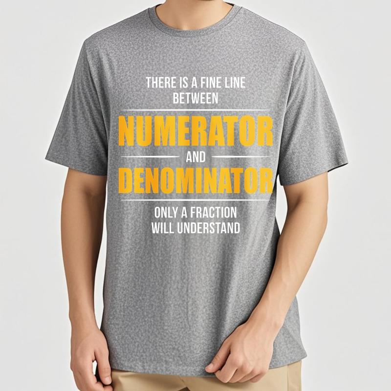Vintage Summer Man tshirt There Is A Fine Line Between Numerator And Denominator Only A Fraction Will Understand Short Sleeve