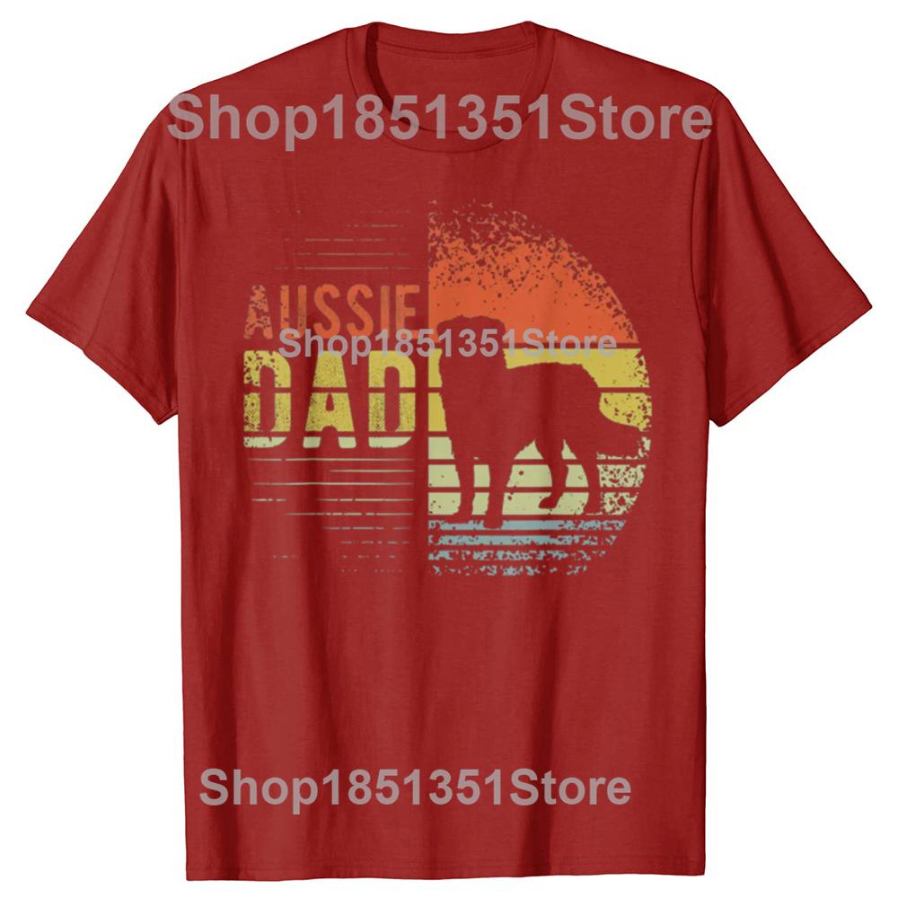 Funny Aussie Dog Dad Australian Shepherd Tshirts Men Womens Fashion Casual Tshirt 100 Cotton Loose Oversized T Shirt