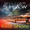 The Red Shore by William Shaw Hardback Book 9780008720407