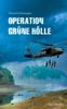 Книга Operation Grune Hoelle : Neo-Thriller