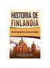 Книга Historia De Finlandia : Una Guia Fascinante De La Historia De Finlandia