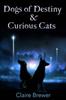 Книга Dogs of Destiny & Curious Cats