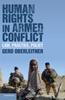 The Human Rights In Armed Conflict : Law, Practice, Policy Book