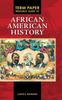 The Term Paper Resource Guide To African American History Book
