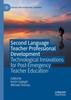 The Second Language Teacher Professional Development : Technological Innovations for Post-Emergency Teacher Education Book