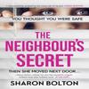 The Neighbours Secret by Sharon Bolton Paperback Book 9781398709881