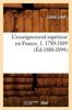 Книга L'Enseignement Superieur En France. 1. 1789-1889 (Ed.1888-1894)