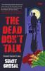 Книга The Dead Dont Talk