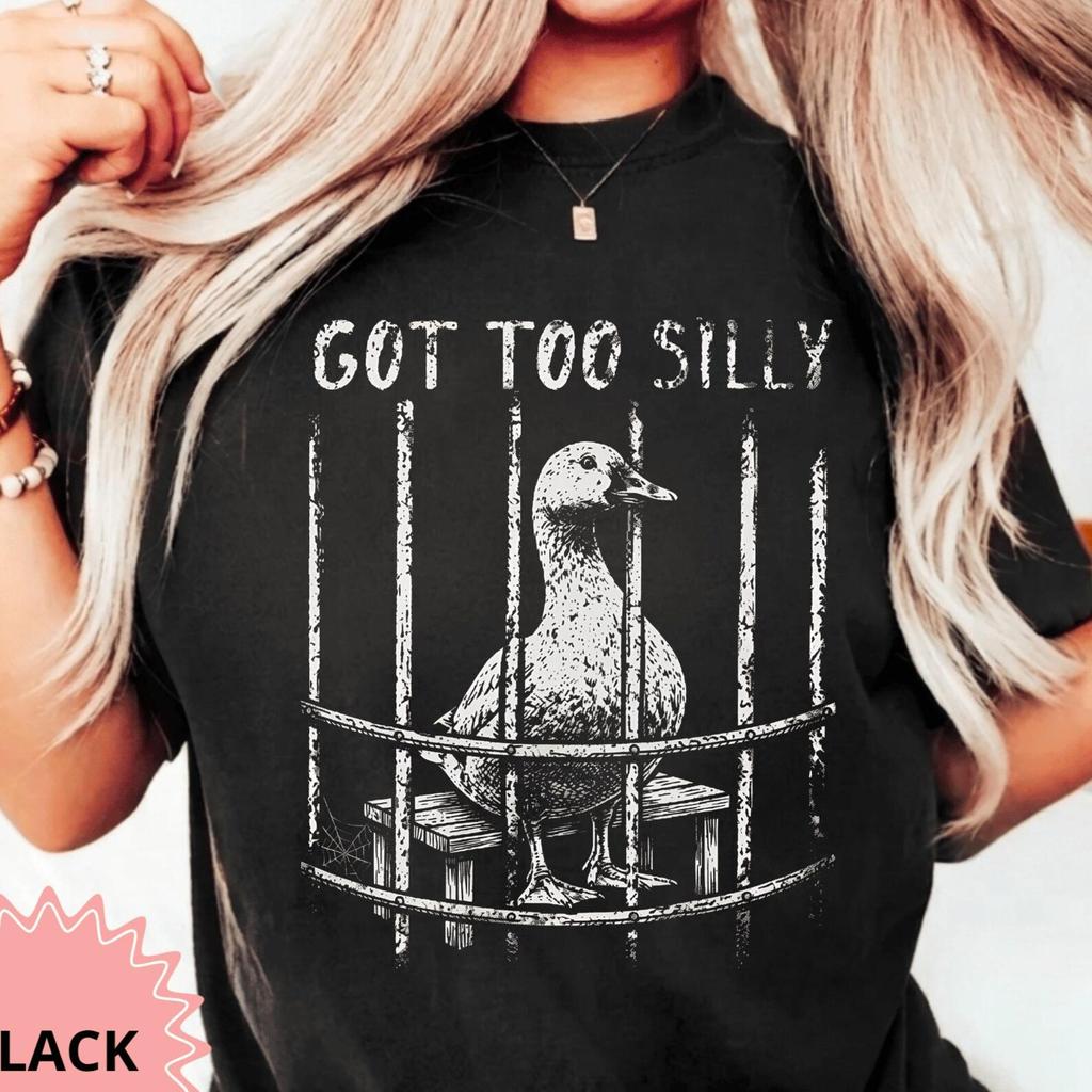 Got Too Silly Goose Shirt, Funny Meme Tee, Cute Goose Shirt, Silly Goose Gift for Her, Comfort Colors Style Oversized Graphic Tee