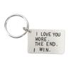 Birthday Keychain Stainless Steel I Love You More The End I Win Fadeless Rustproof Key Chain Rings