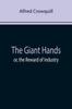 Книга The Giant Hands Or, the Reward of Industry