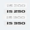 3D хромированный глянцевый черный ABS буквы IS200 IS250 IS300 IS350 IS300h IS200t гибридная эмблема для багажник автомобиля логотип значок наклейка