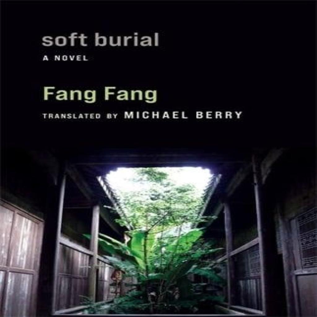 Soft Burial by Fang Fang Paperback Book 9780231214995