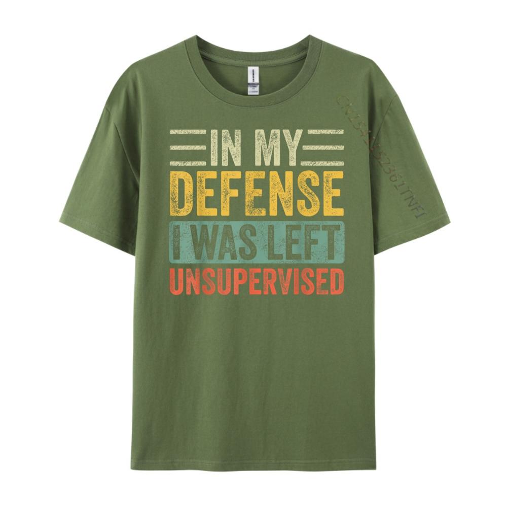 In My Defense I Was Left Unsupervised Funny Retro Vintage Wholesale Tshirts 100 Pcs Unisex Custom T Shirt Crazy