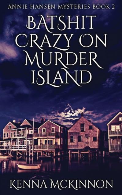 The Batshit Crazy On Murder Island : 2 Book