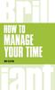 Книга How To Manage Your Time