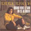 Пластинка 7 дюймов FRDRIC FRANOIS Quand Vient Le Soir On Se Retrouve 45VB4206 Vogue 1973 Франция Поп Б/у