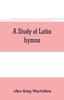 Книга A Study of Latin Hymns
