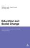 Книга Education and Social Change : Connecting Local and Global Perspectives