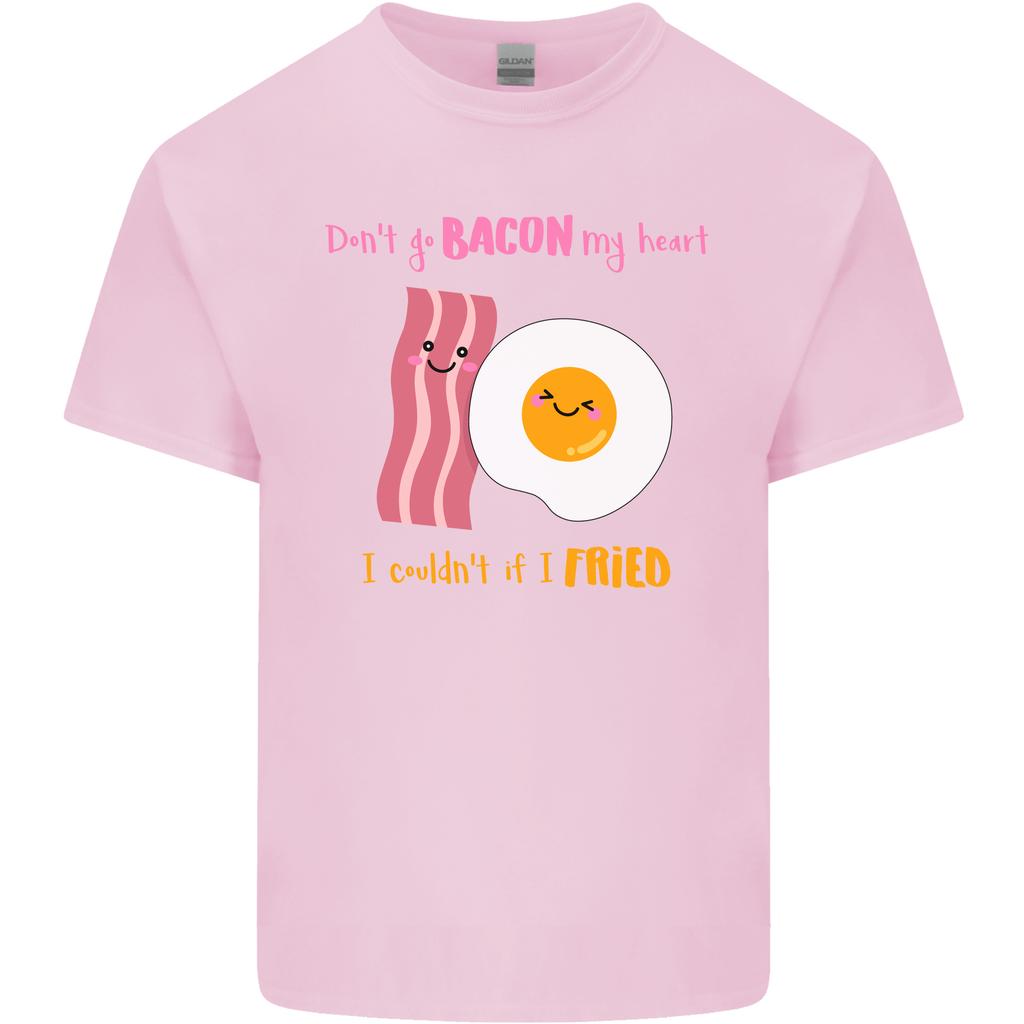 Dont Go Bacon My Heart Unisexs Light Cotton TShirt