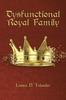 Книга Dysfunctional Royal Family