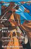 Книга The Reckoning : From the Second Slavery To Abolition, 1776-1888