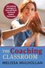 Книга The Coaching Classroom : Life Coaching Techniques To Raise Self-Worth a