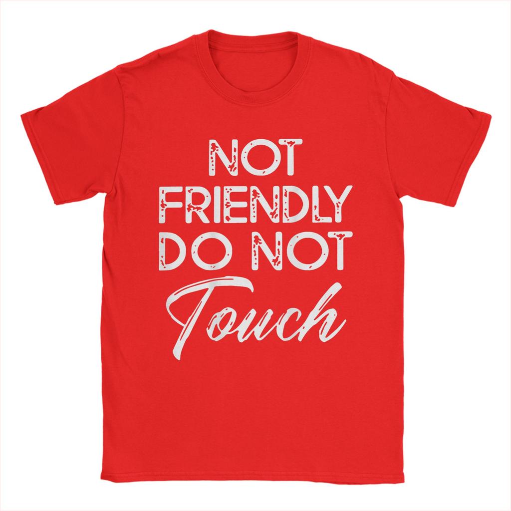 Retro Not Friendly Do Not Touch Funny Saying Pure Cotton TShirt For Adult Beac Street Style T Shirts Oversized Casual Clothes