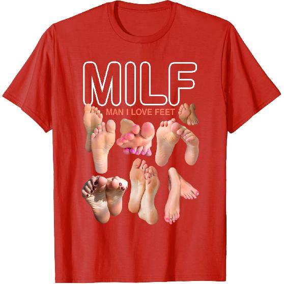 MILF Man I Love Feet Funny Sexy Inappropriate Saying Quote T-Shirt