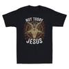 Not Today Jesus Goat Monster Satanism Vintage Satan Symbol Retro T Shirt