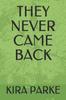 The They Never Came Back Book