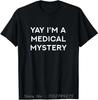 Men's Clothing Yay I'm A Medical Mystery Oversized T-shirt Funny Chronic Cotton Tshirt Tees Summer Fitness T Shirt